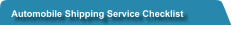 Automobile Shipping Service Checklist